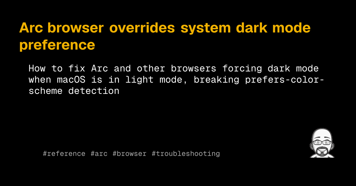 Arc browser overrides system dark mode preference
